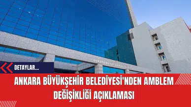 Ankara Büyükşehir Belediyesi'nden Amblem Değişikliği Açıklaması