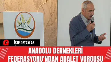 Anadolu Dernekleri Federasyonu'ndan Adalet Vurgusu