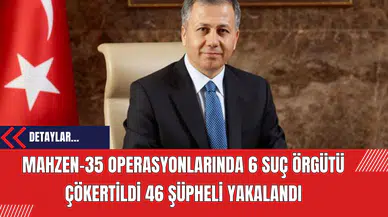 Mahzen-35 Operasyonlarında 6 Suç Örgütü Çökertildi 46 Şüpheli Yakalandı