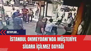İstanbul Okmeydanı'nda Müşteriye Sigara İçilmez Dayağı