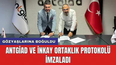 ANTGİAD ve İNKAY ortaklık protokolü imzaladı