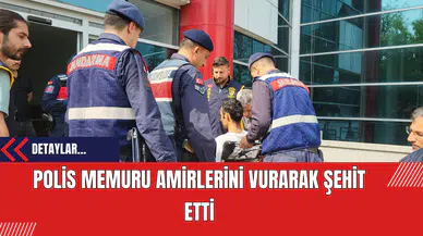 Polis Memuru Amirlerini Vurarak Şehit Etti