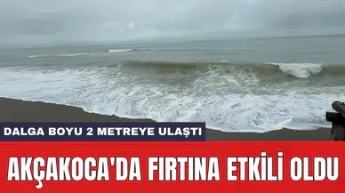 Akçakoca'da fırtına etkili oldu