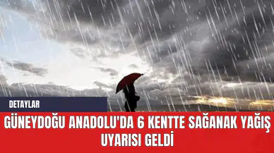 Güneydoğu Anadolu'da 6 Kentte Sağanak Yağış Uyarısı Geldi