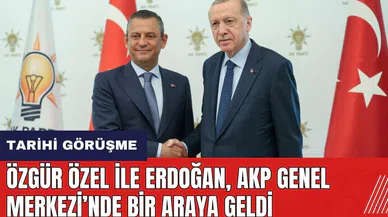 Tarihi görüşme! Özgür Özel ile Erdoğan bir araya geldi