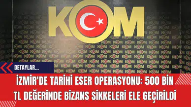 İzmir'de Tarihi Eser Operasyonu: 500 Bin TL Değerinde Bizans Sikkeleri Ele Geçirildi