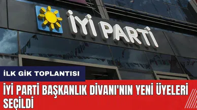 İYİ Parti Başkanlık Divanı'nın yeni üyeleri seçildi