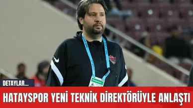 Hatayspor Yeni Teknik Direktörüyle Anlaştı