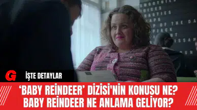 ‘Baby Reindeer’ Dizisi'nin Konusu Ne? Baby Reindeer Ne Anlama Geliyor?