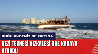Doğu Akdeniz'de fırtına! Gezi teknesi Kızkalesi'nde karaya oturdu