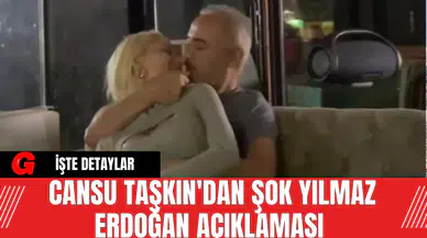 Cansu Taşkın'dan Şok Yılmaz Erdoğan Açıklaması