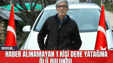 Haber alınamayan 1 kişi dere yatağına öl* bulundu