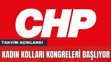 CHP'de Kadın Kolları Kongreleri Başlıyor