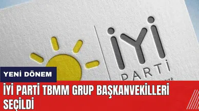 İYİ Parti TBMM Grup Başkanvekilleri seçildi