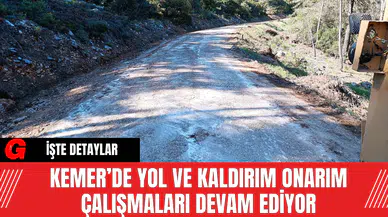 Kemer’de Yol ve Kaldırım Onarım Çalışmaları Devam Ediyor