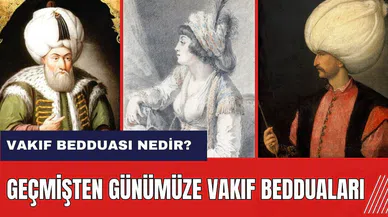 Vakıf Bedduası nedir? Geçmişten günümüze vakıf bedduaları