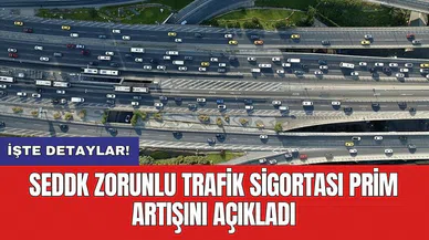SEDDK zorunlu trafik sigortası prim artışını açıkladı