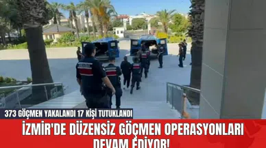 İzmir'de Düzensiz Göçmen Operasyonları Devam Ediyor! 373 Göçmen Yakalandı 17 Kişi Tutuklandı
