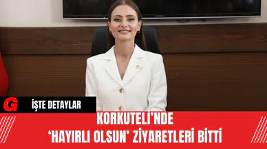 Korkuteli’nde ‘hayırlı olsun’ ziyaretleri bitti
