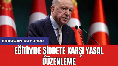 Erdoğan duyurdu: Eğitimde şiddete karşı yasal düzenleme