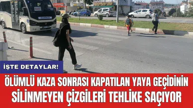 Ölümlü kaza sonrası kapatılan yaya geçidinin silinmeyen çizgileri tehlike saçıyor