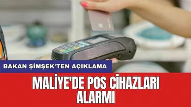 Maliye'de POS cihazları alarmı: Bakan Şimşek'ten açıklama
