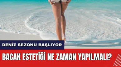 Bacak estetiği nedir? Bacak estetiği ne zaman yapılmalı?