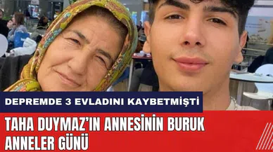 Taha Duymaz’ın annesinin buruk Anneler Günü!