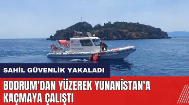 Bodrum'dan yüzerek Yunanistan'a kaçmaya çalıştı