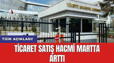 Ticaret satış hacmi martta arttı