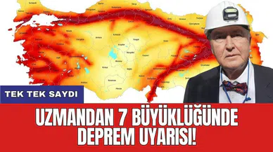 Tek tek saydı: Uzmandan 7 büyüklüğünde deprem uyarısı!