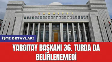 Yargıtay Başkanı 36. turda da belirlenemedi