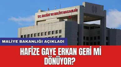 Maliye Bakanlığı açıkladı: Hafize Gaye Erkan geri mi dönüyor?