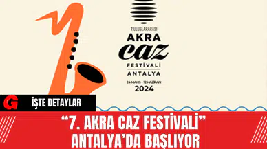 “7. Akra Caz Festivali” Antalya’da Başlıyor