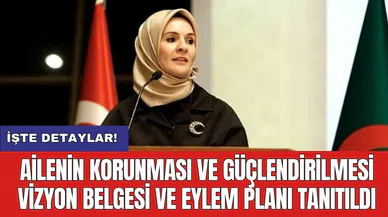 Ailenin Korunması ve Güçlendirilmesi Vizyon Belgesi ve Eylem Planı tanıtıldı