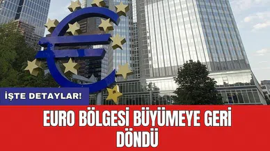 Euro bölgesi büyümeye geri döndü