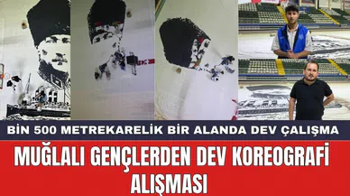 Muğlalı Gençlerden Dev Koreografi alışması