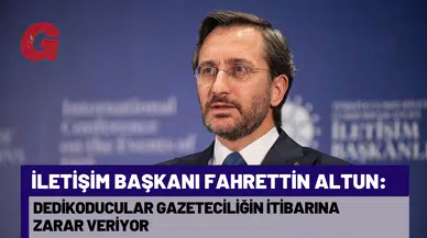 Altun: Dedikoducular gazeteciliğin itibarına zarar veriyor