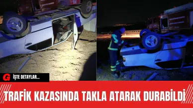 Trafik Kazasında Takla Atarak Durabildi