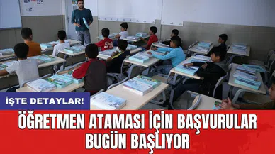 Öğretmen ataması için başvurular bugün başlıyor