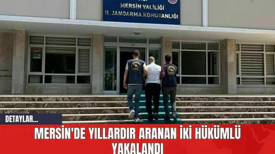 Mersin'de Yıllardır Aranan İki Hükümlü Yakalandı