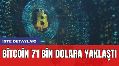 Bitcoin 71 bin dolara yaklaştı