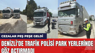 Denizli'de trafik polisi park yerlerinde göz açtırmadı