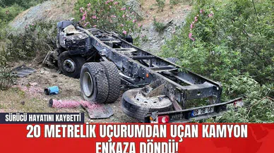 20 Metrelik Uçurumdan Uçan Kamyon Enkaza Döndü! Sürücü Hayatını Kaybetti