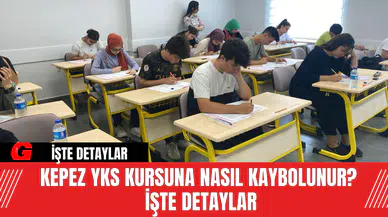 Kepez YKS Kursuna Nasıl Kaybolunur? İşte Detaylar