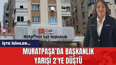 Muratpaşa’da Başkanlık yarışı 2'ye düştü