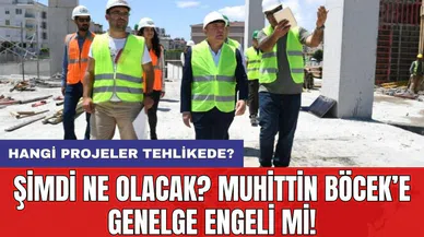 Şimdi ne olacak? Muhittin Böcek'e genelge engeli mi?