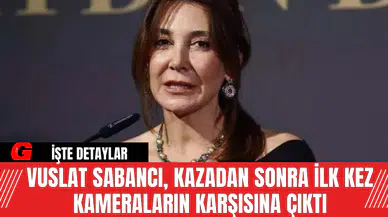 Vuslat Sabancı, Kazadan Sonra İlk Kez Kameraların Karşısına Çıktı