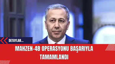 Mahzen-48 Operasyonu Başarıyla Tamamlandı