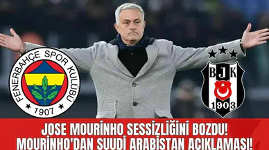 Jose Mourinho Sessizliğini Bozdu! Mourinho'dan Suudi Arabistan Açıklaması!